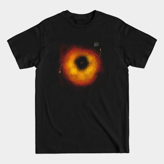 Discover The Black Hole - Black Hole - T-Shirt
