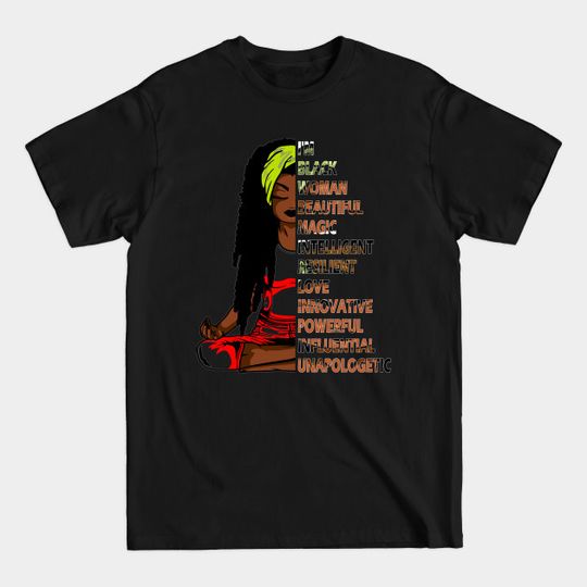 Discover I'm black woman beautiful magic intelligent..black queen gift - Afro Woman - T-Shirt