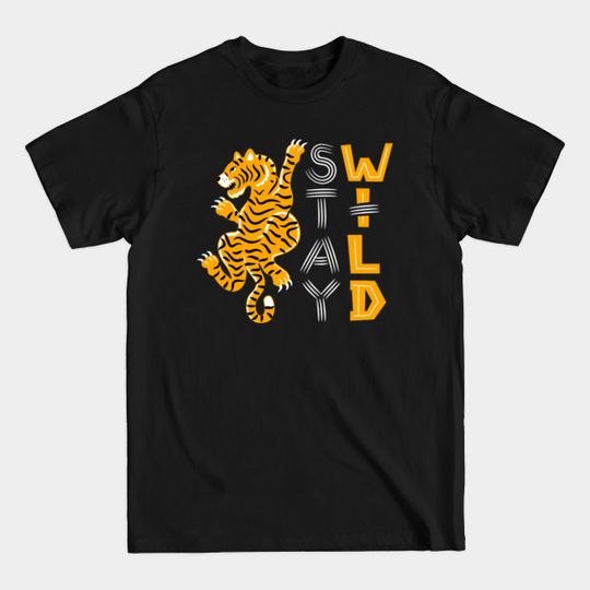 Discover Stay Wild Tiger - Stay Wild - T-Shirt