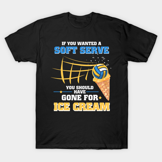 Discover Funny Soft Serve Ice Cream Volleyball - Soft Serve Ice Cream Volleyball - T-Shirt