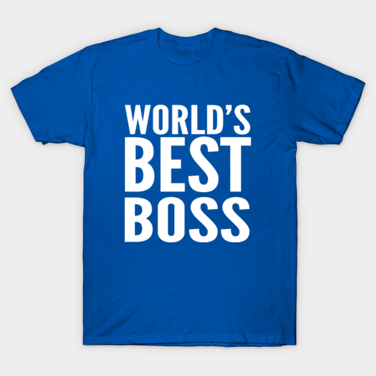Discover World's best boss - Worlds Best Boss - T-Shirt