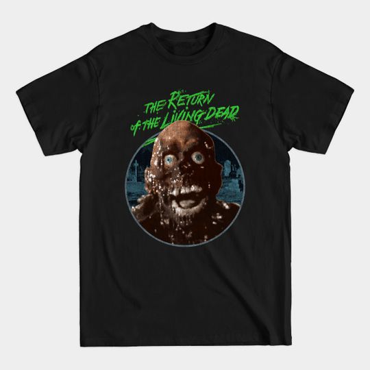 Discover The Return of the living dead - The Return Of The Living Dead - T-Shirt