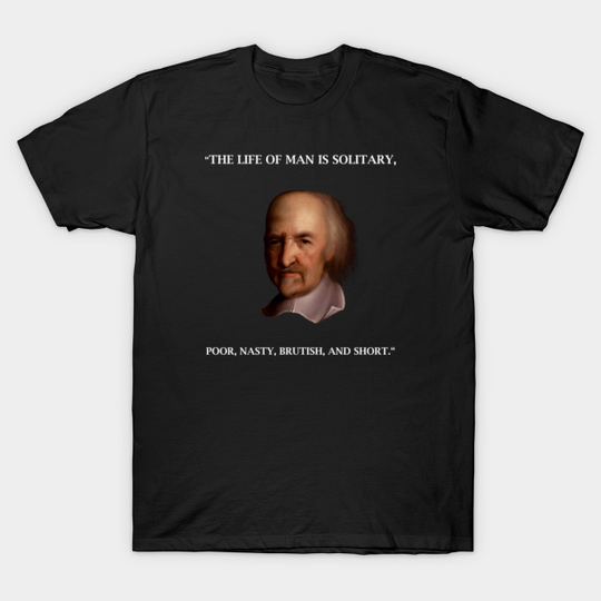 Discover Thomas Hobbes Life Of Man Is Solitary Leviathan Quote Pessimistic Philosophy Gift Shirt for Book Enthusiasts - Calvin And Hobbes - T-Shirt