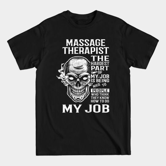 Discover Massage Therapist T Shirt - The Hardest Part Gift Item Tee - Massage Therapist - T-Shirt