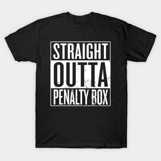 Discover Straight Outta Penalty Box - Straight Outta Penalty Box - T-Shirt