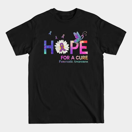 Discover Hope For A Cure Butterfly Flower Pancreatic cancer - Pancreatic Cancer - T-Shirt