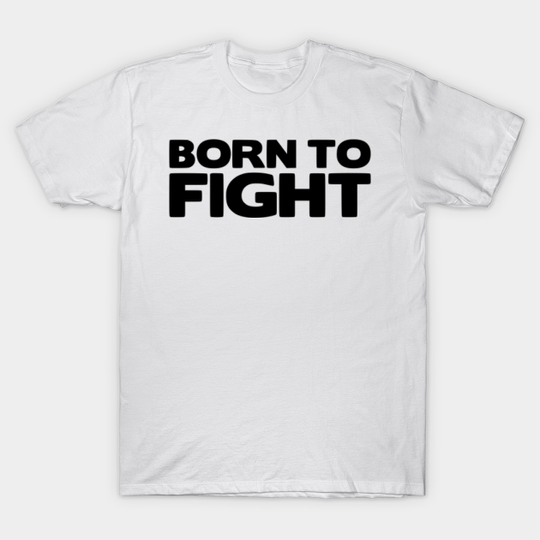 Discover born to fight - Boxing - T-Shirt