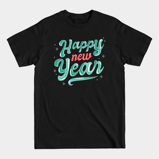 Discover Happy New Year - New Year - T-Shirt