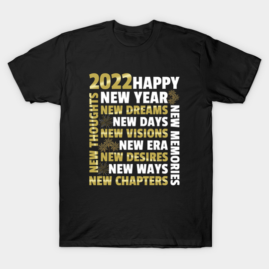 Discover Happy New Year 2022 - Happy New Year 2022 - T-Shirt