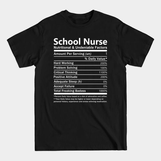 Discover School Nurse T Shirt - Nutritional and Undeniable Factors Gift Item Tee - Nurse - T-Shirt