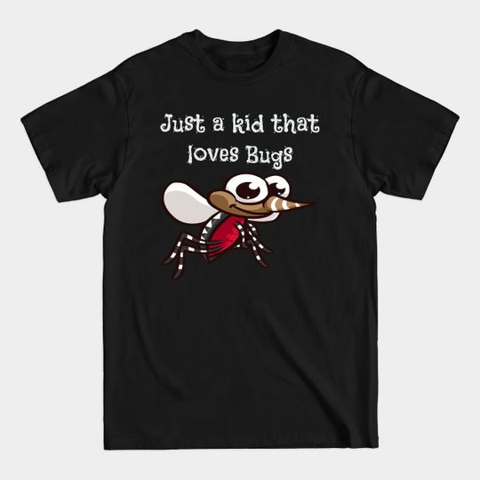 Discover Just A Kid That Loves Bugs - Kids Clothes - T-Shirt