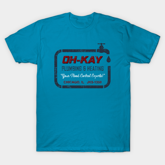 Discover OH-KAY, Plumbing & Heating, distressed - Home Alone - T-Shirt