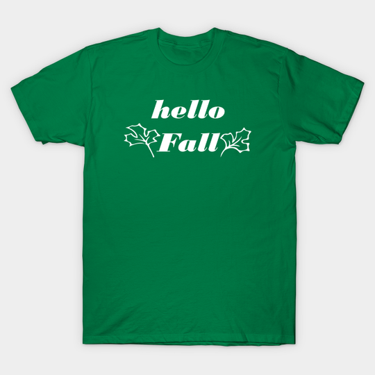 Discover Hello fall - Hello Fall - T-Shirt