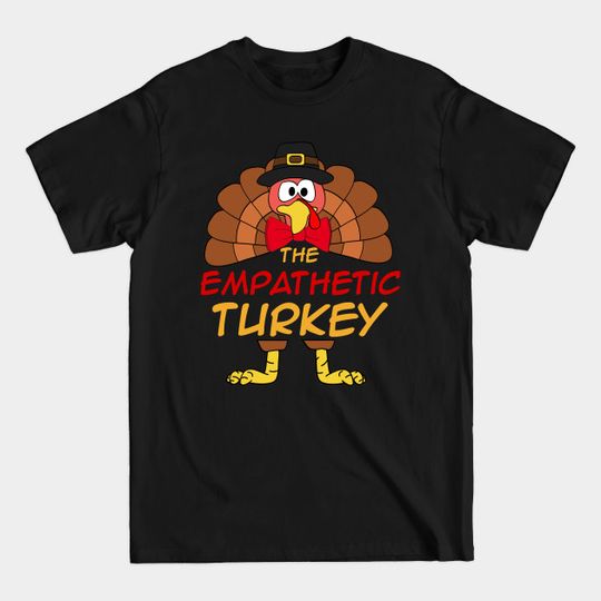 Discover The Empathetic Turkey Thanksgiving Family Matching Outfits Group Attire - Thanksgiving Matching Outfits - T-Shirt