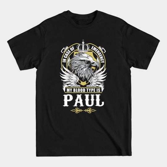 Discover Paul Emergency Blood Type Gift T-Shirt