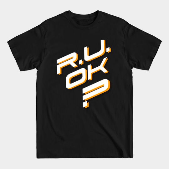 Discover R U OK? Are You OK? T-Shirt