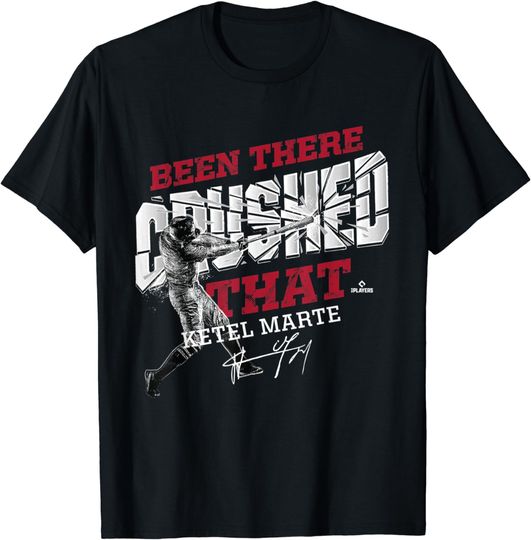 Discover Ketel Marte Been There Crushed That T-Shirt