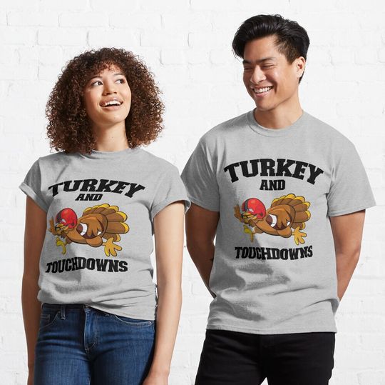 Discover Turkey And Touchdowns Funny Thanksgiving Football Turkey T-Shirt