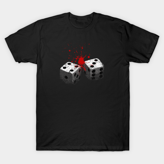 Discover Lucky 7-Dice roll-Seven-Blood-Gambling - Dice - T-Shirt