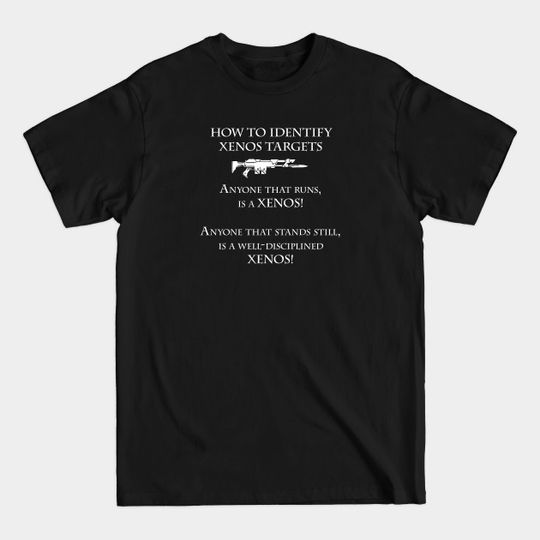 Discover How To Identify Xenos - Warhammer 40k - T-Shirt