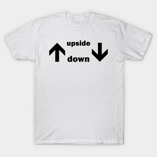 Discover Upside down - Upside Down - T-Shirt