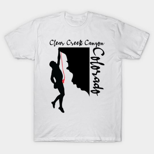 Discover Clear Creek Canyon - Clear Creek Canyon - T-Shirt