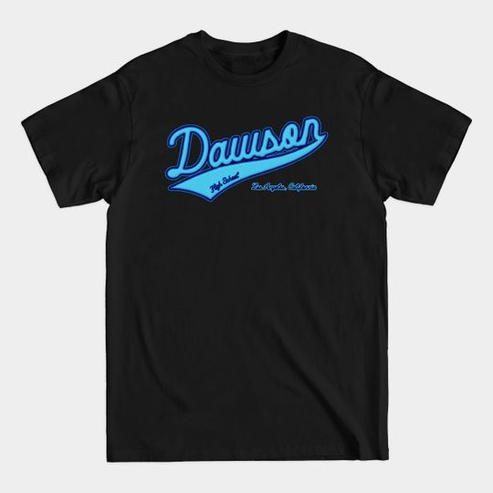 Discover Dawson High School - Dawsons Creek - T-Shirt