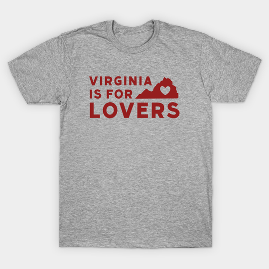 Discover Virginia Is For Lovers - Virginia Is For Lovers - T-Shirt