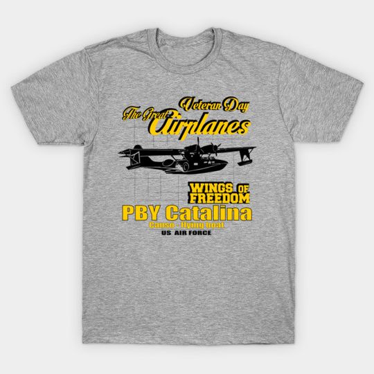Discover The Great Airplanes - PBY Catalina - The Great Airplanes Pby Catalina - T-Shirt