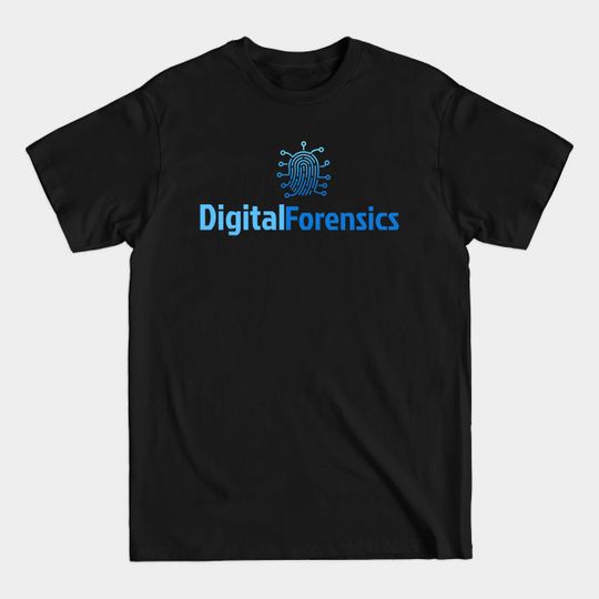 Discover Digital Forensics - Digital Forensics - T-Shirt
