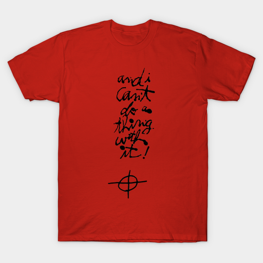 Discover And I Can't Do A Thing With It | Zodiac - Serial Killer - T-Shirt