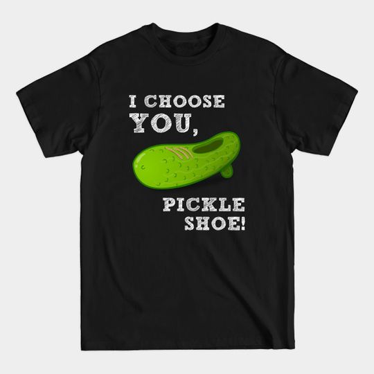 Discover Pickle Shoe - Animation - T-Shirt