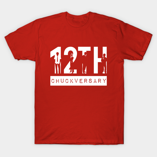 Discover 12th Chuckversary - Chuck - T-Shirt