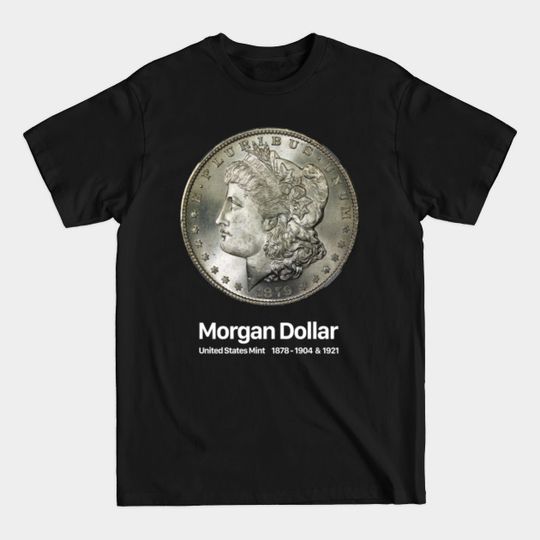 Discover Morgan Dollar - Coin Collector Collecting - Coins - T-Shirt