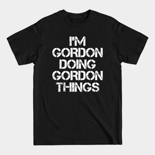 Discover Gordon Doing Gordon Things T-Shirt