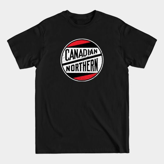 Discover Canadian Northern Railway- Railroad Distressed Cracked Look - Canadian Northern - T-Shirt