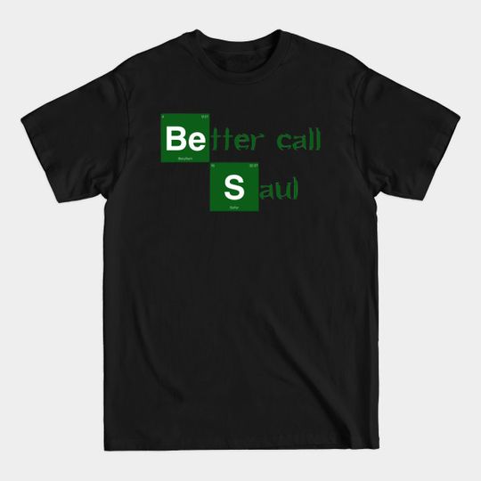 Discover Better call Saul - Better Call Saul - T-Shirt