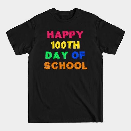 Discover Happy 100th day of school - 100 Days Of School - T-Shirt