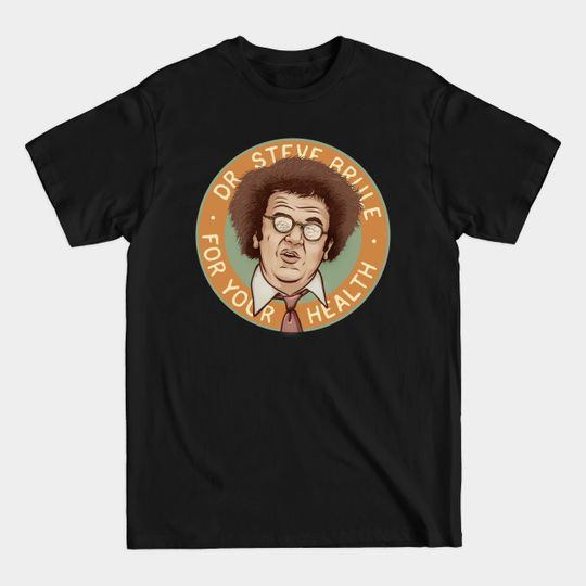 Discover Steve Brule - Tim And Eric - T-Shirt