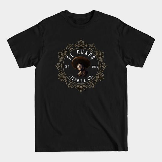 Discover El Guapo Tequila Company - El Guapo - T-Shirt