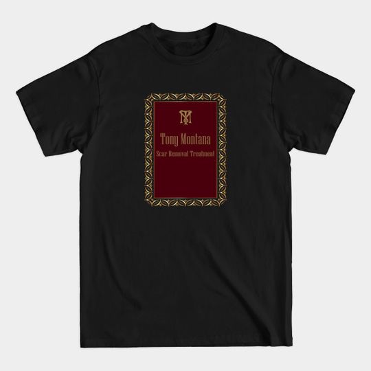 Discover Tony Montana Scar Removal Treatment - Tony Montana - T-Shirt