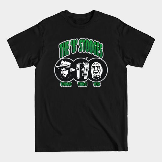 Discover The B Stooges - Horror - T-Shirt