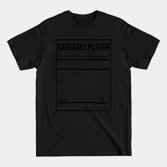 Discover Awesome And Funny Nutrition Label Baseball Saying Quote For A Birthday Or Christmas - Baseball - T-Shirt