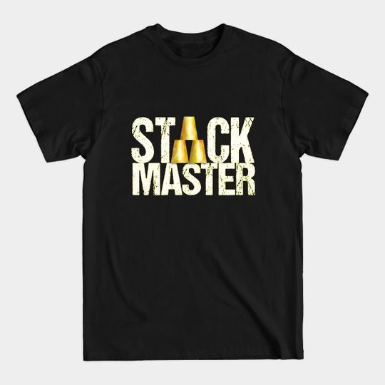 Discover Speed Cup Stacking "Stack Master" for Lightning Fast Stackers - Speed Cups - T-Shirt