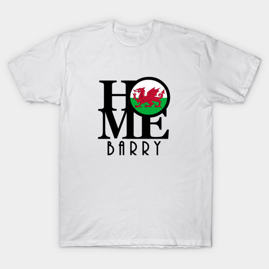 Discover HOME Barry Wales - Barry Wales - T-Shirt