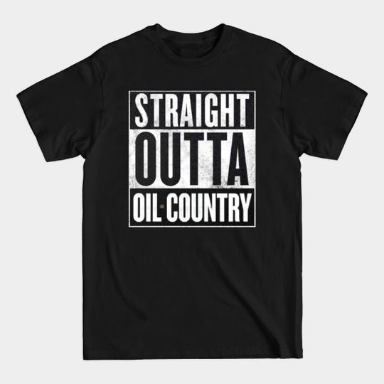 Discover Straight Outta Oil Country - Beer - T-Shirt