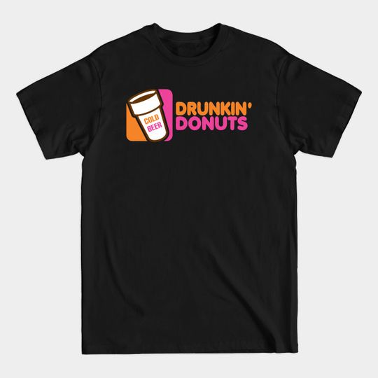 Discover Drunkin' Donuts - Drunk - T-Shirt