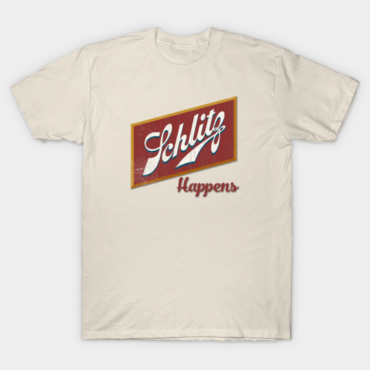 Discover Schlitz Happens - Schlitz Beer - T-Shirt