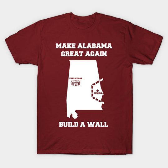 Discover MAKE ALABAMA GREAT AGAIN - Alabama - T-Shirt