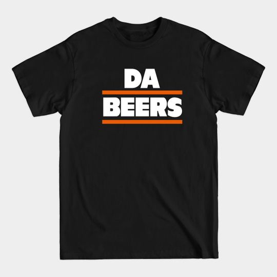 Discover DA BEERS, Chicago Bears themed - Da Beers - T-Shirt